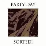 【SALE セール】PARTY DAY / SORTED! (2LP) パーティー・デイ レコード アナログ