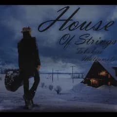 ◇マツモトタカヒロ/松本孝弘/House Of Strings/BMCS8001