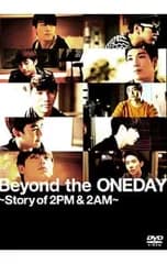 DVD／Beyond the ONEDAY〜Story of 2PM&2AM〜