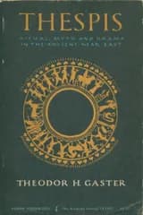 Theodor H. Gaster Thespis Ritual Myth and Drama in the Ancient Near East PB