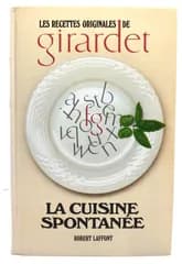 【中古】LA CUISINE SPONTANEE les recettes originales de GIRARDET(フランス語版) /Robert Laffont